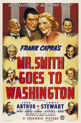 ¡Mr. Smith Goes To Washington, una comedia clásica sobre la política americana con un toque de idealismo!